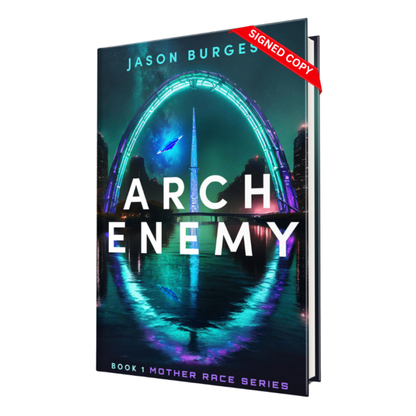 Arch Enemy, Book 1 of the Mother race Series by Jason Burgess