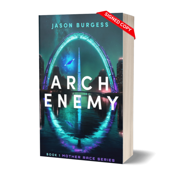 Arch Enemy, Book 1 of the Mother race Series by Jason Burgess